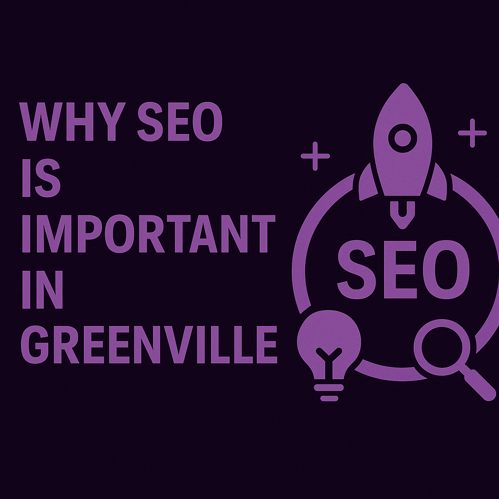 Why SEO Is important in Greenville